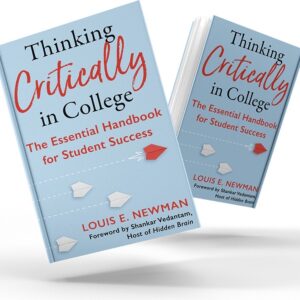 Thinking Critically in College: The Essential Handbook for Student Success